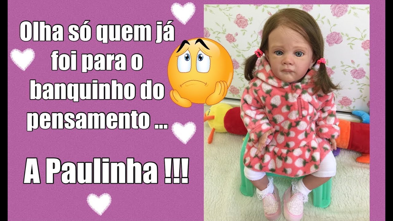 BEBÊ REBORN PAULINHA NO BANQUINHO DO PENSAMENTO