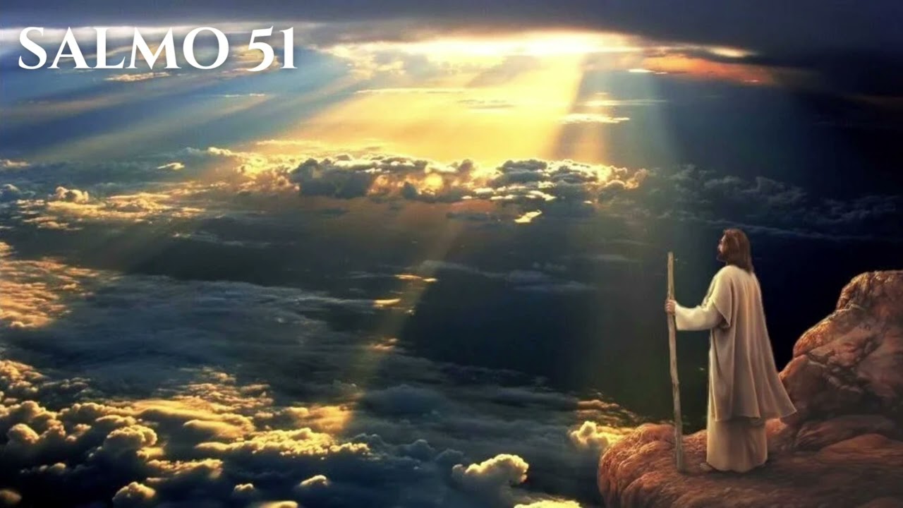 SALMO 51 — Tú no desprecias un corazón contrito, Señor