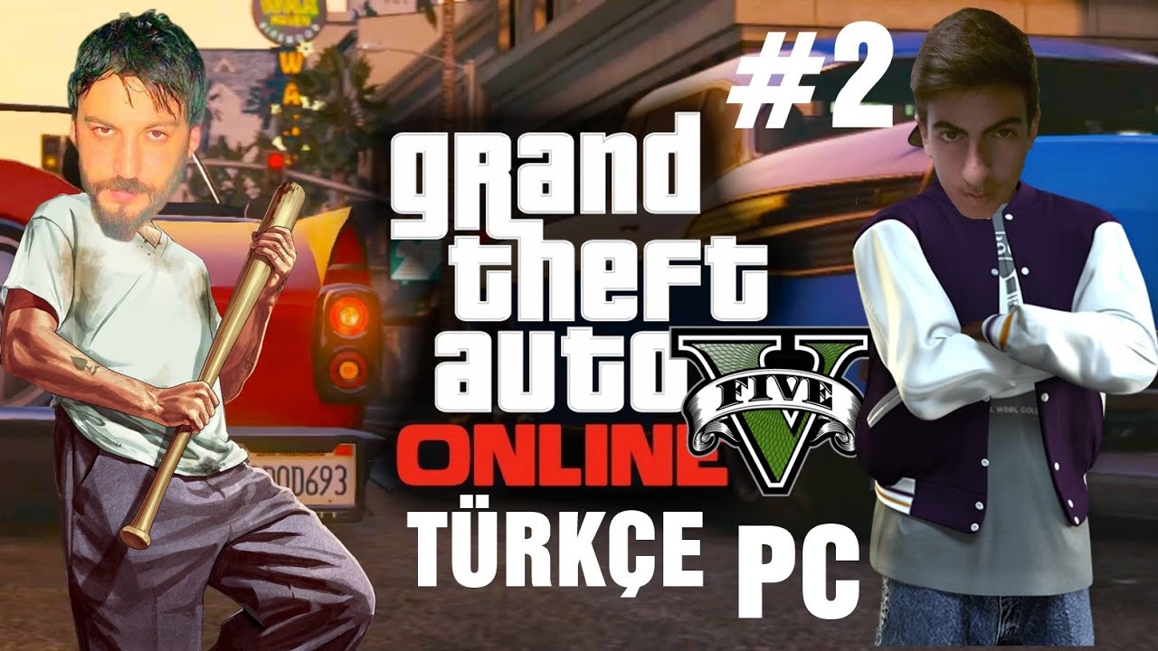 GTA V PC Türkçe Online Multiplayer | Serbest Dolaşma Los Santos'da Kaos | Bölüm 2