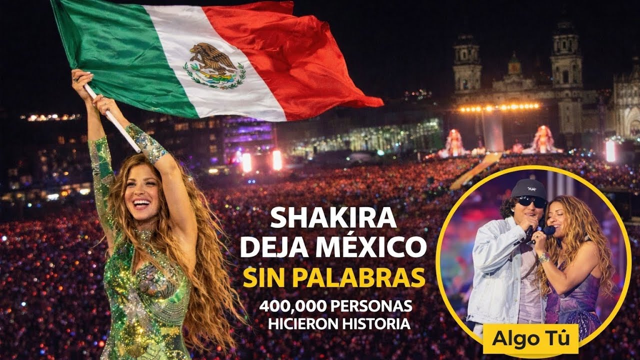 🇲🇽 El Zócalo fue testigo del regalo más grande de Shakira a México