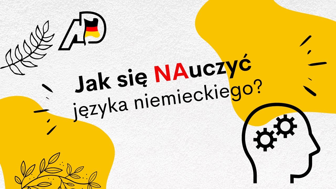 Niemiecki: jak się uczyć, żeby się naprawdę NAuczyć?
