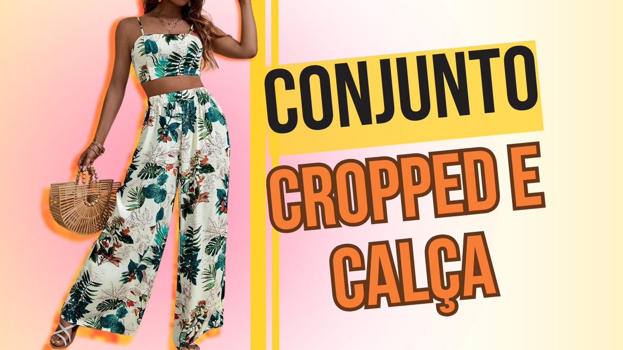 COMO FAZER CONJUNTO CALÇA PANTALONA COM ELÁSTICO E CROPPED