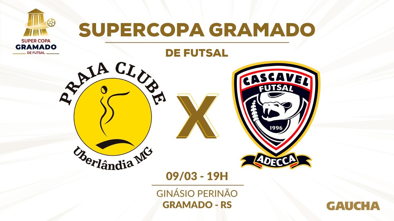 AO VIVO (com imagens): PRAIA CLUBE x CASCAVEL |  QUARTAS DA SUPERCOPA GRAMADO DE FUTSAL | 09/03/2026