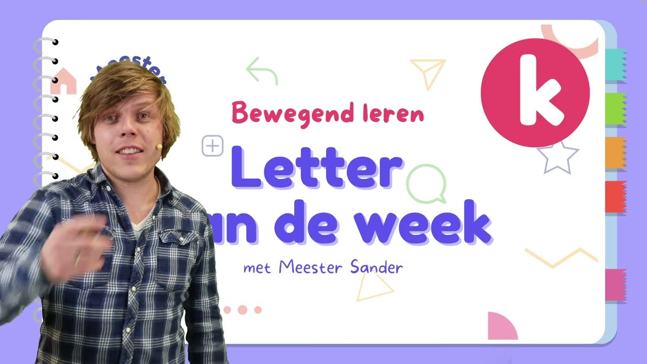Letter van de week - K - Bewegend leren met Meester Sander