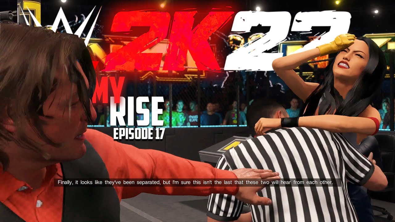 MIA YIM BETRAYED ME!! | WWE 2K22 MY RISE - EPISODE 17