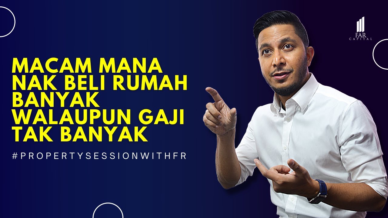 Macam Mana Nak Beli Rumah Banyak Walaupun Gaji Tak Banyak