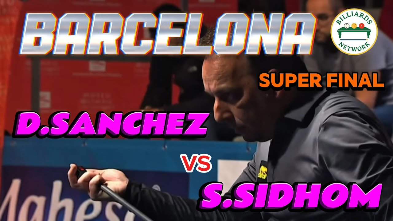 BARCELONA 2025 SUPER FINAL | Dani Sanchez vs Sameh Sidhom #3cushion #billiards #threecushions 