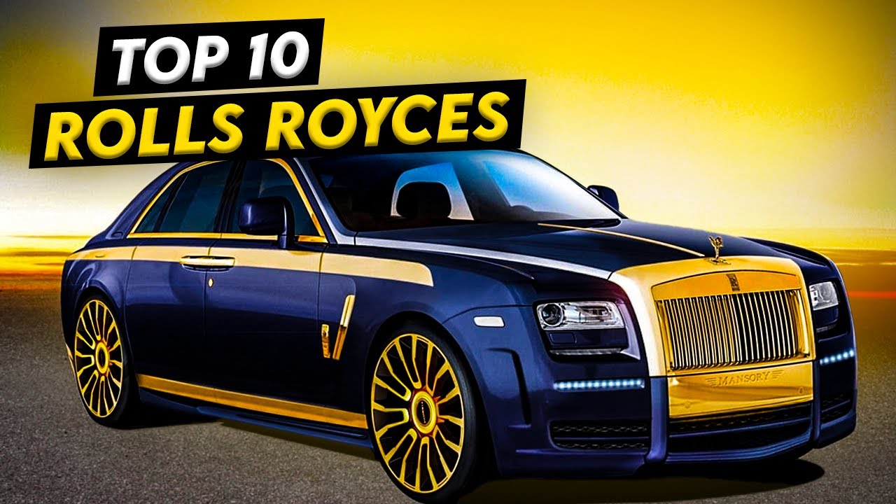 Top 10 Rolls Royces of all time