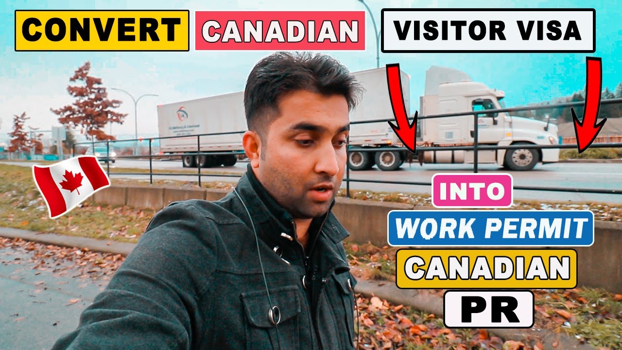 How To Convert Visitor Visa To Canadian PR | Work Permit And PR On Visit Visa |  Canada |