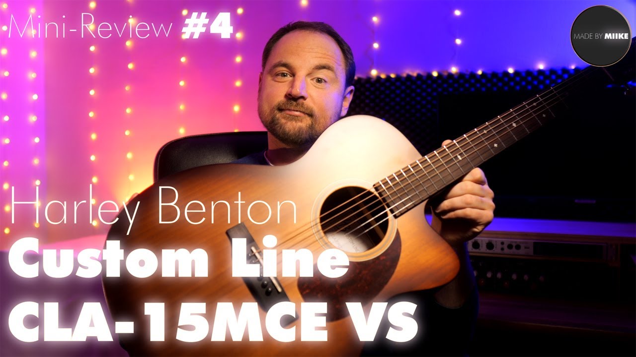 Mini-Review #4: HARLEY BENTON CUSTOM LINE CLA-15MCE VS Vintage Sunburst (Test + Opinion)