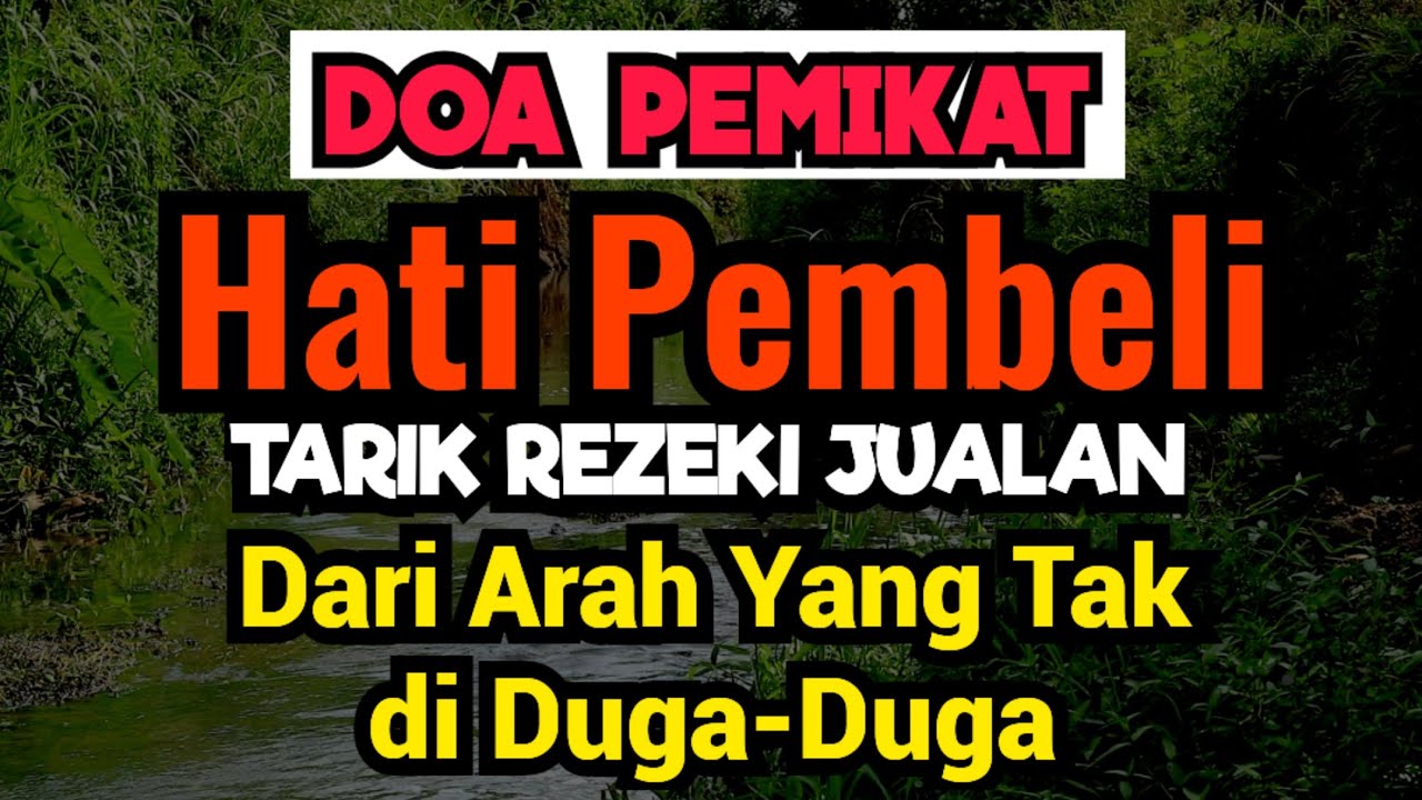 Jualan Pagi Sampai Malam gunakan Doa ini Buat pemikat hati pembeli