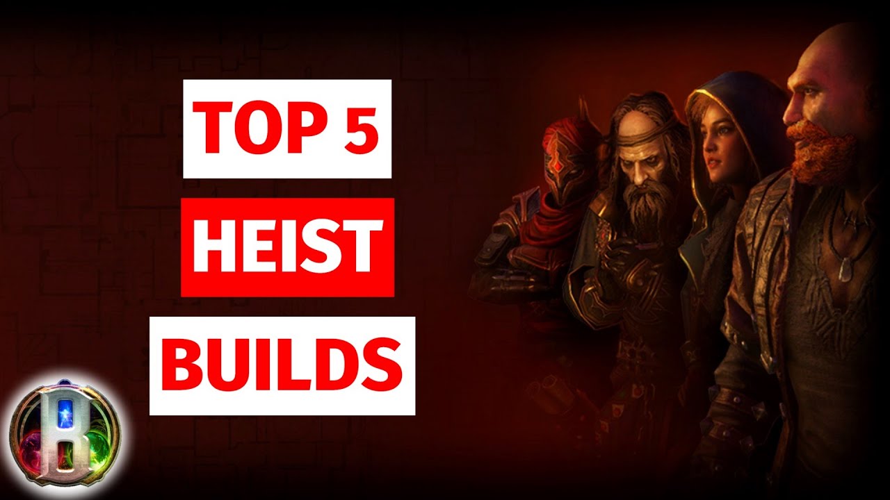 Path of Exile 3.12 - Top 5 Heist Builds - PoE 3.12