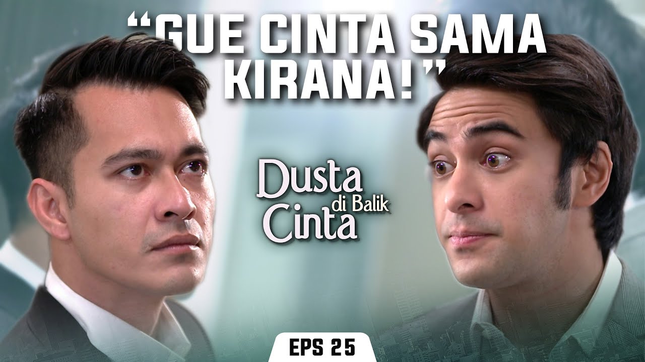 MENGAKUI! Darius Memang Cinta Dengan Kirana | DUSTA DIBALIK CINTA | EPS.25 (2/3)