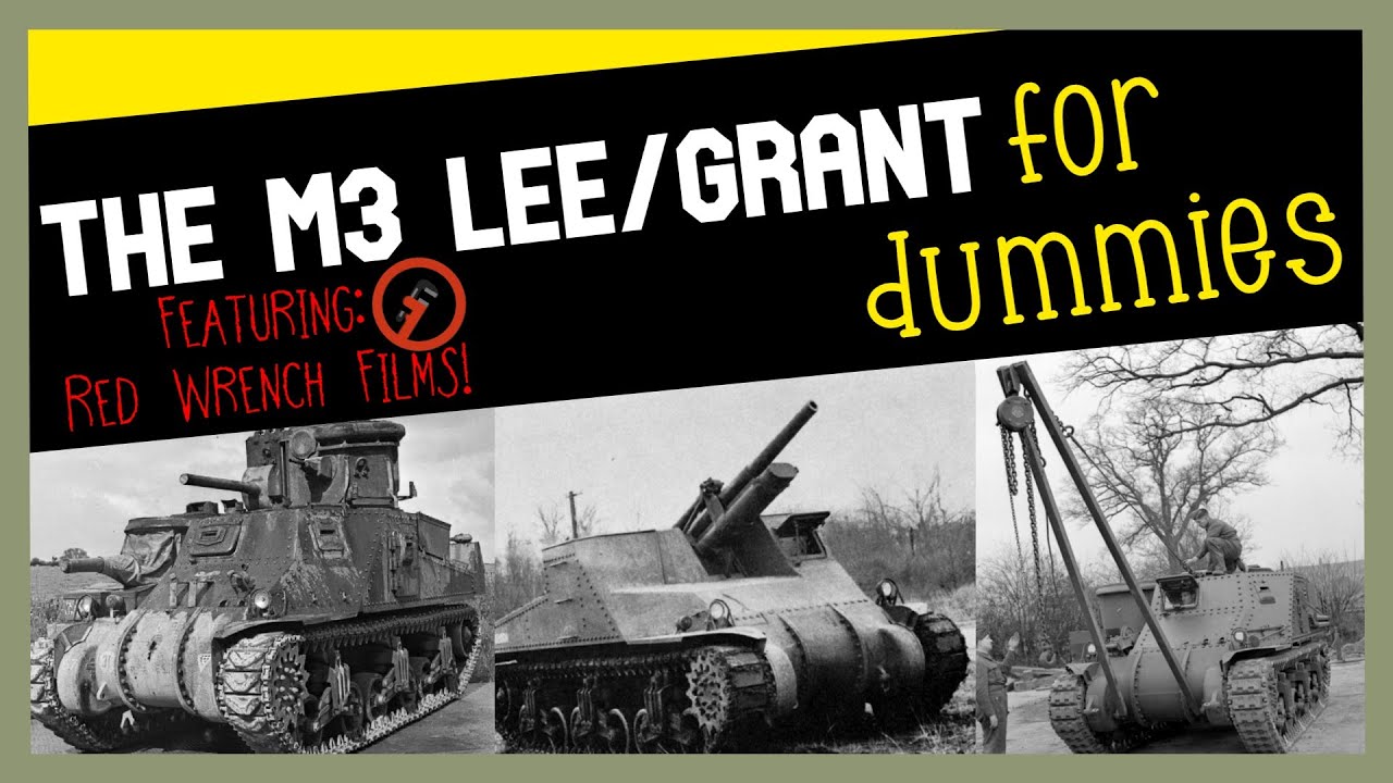 The M3 Lee: A Somewhat Bewildering Guide Feat. @RedWrenchFilms  (Part 2)