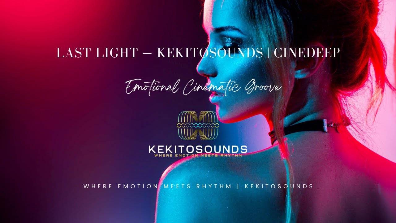 Last Light — KekitoSounds | CineDeep