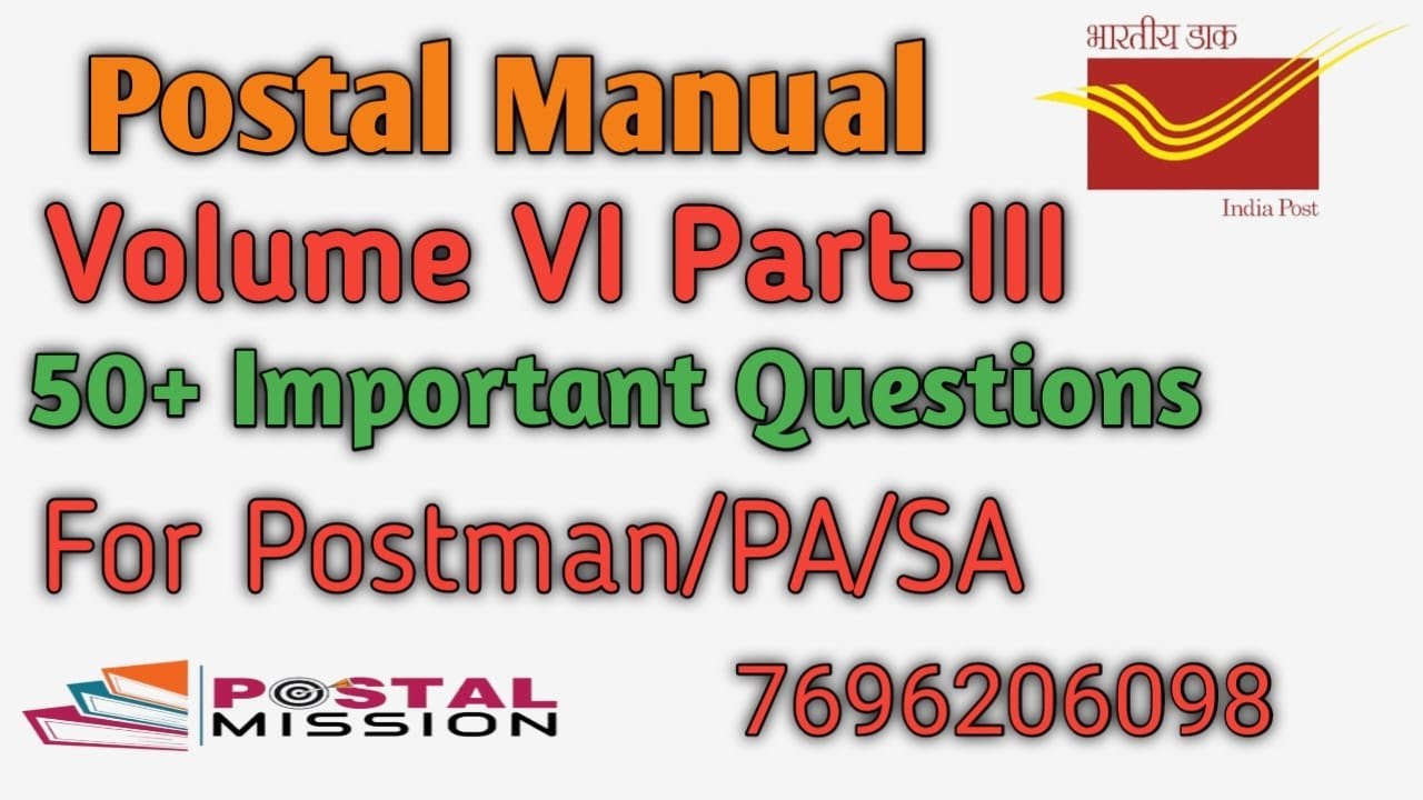 Postal Manual Volume VI part III/50+Important questions/for Postman/PA/SA@Postal Mission ​