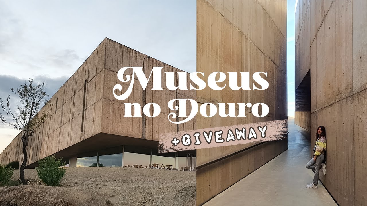 Museus no Douro + Passaporte MuD 🗺  *GIVEAWAY* | Bárbara Moura