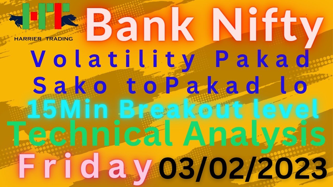 Bank Nifty l Volatility Pakad Sako to Pakadlo l15Min Breakout level l Technical Analysis for Friday