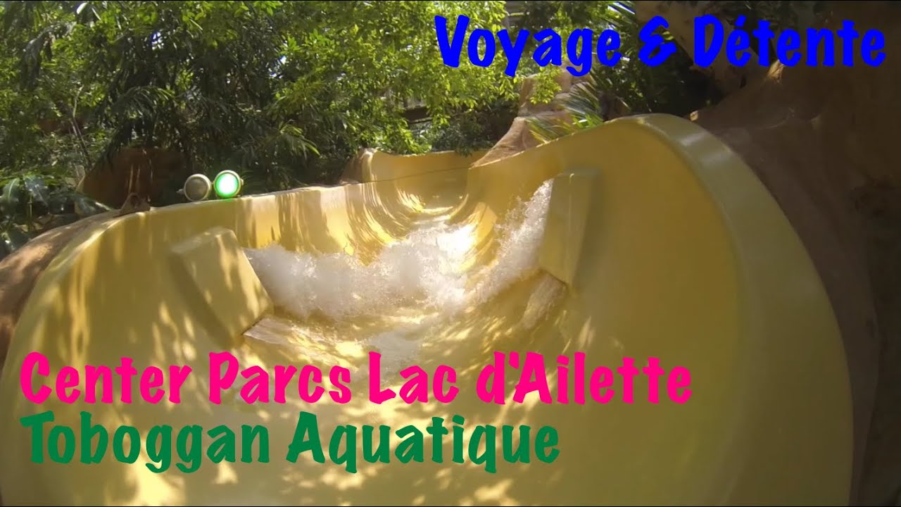 Rafting slide Toboggan aquatique center parcs Chamouille lac d'ailette water park water slide