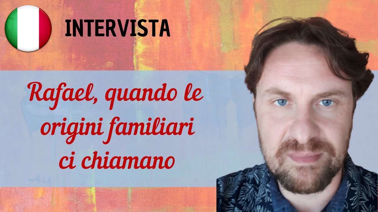 Rafael, quando le origini familiari ci chiamano || Podcast in italiano semplice || Episodio 66