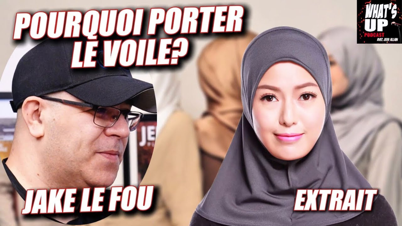Le VOILE : Symbole de Pureté ou SEXISME ? / Jack Lefou / Whats Up Podcast (Extrait)