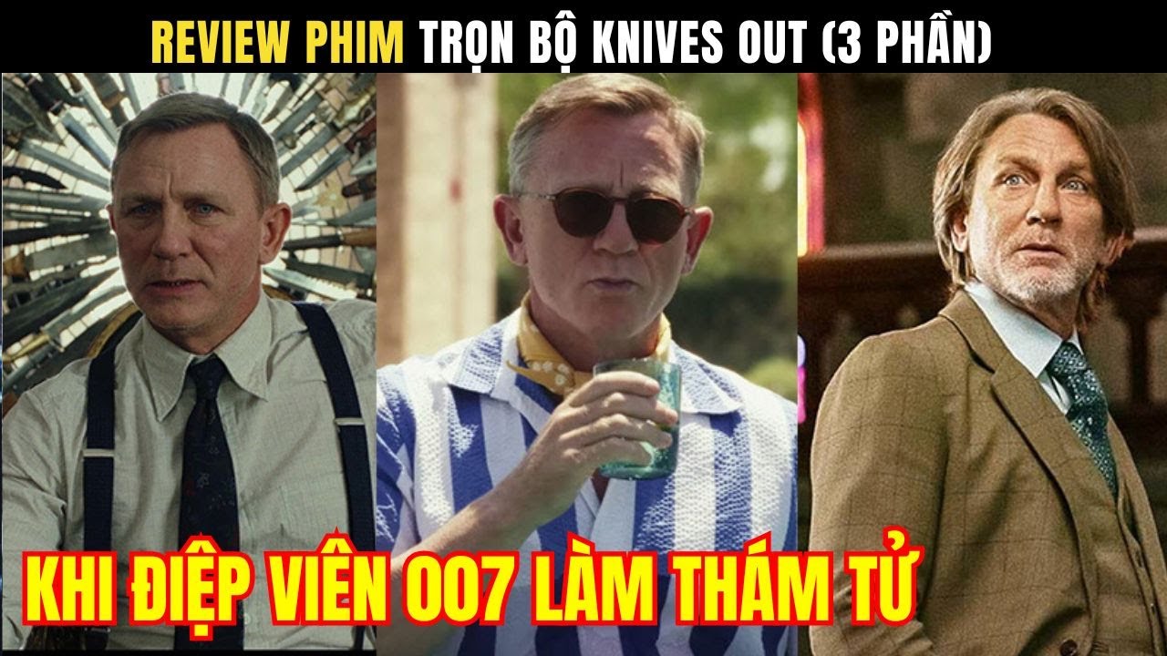 Review Phim: Trọn Bộ Knives Out: Hành trình phá án đỉnh cao của thám tử Benoit Blanc