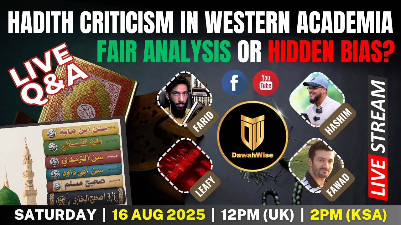 Hadith Criticism in Western Academia, Unbiased or Not? | Farid, Hashim, Leafy and Fawad
