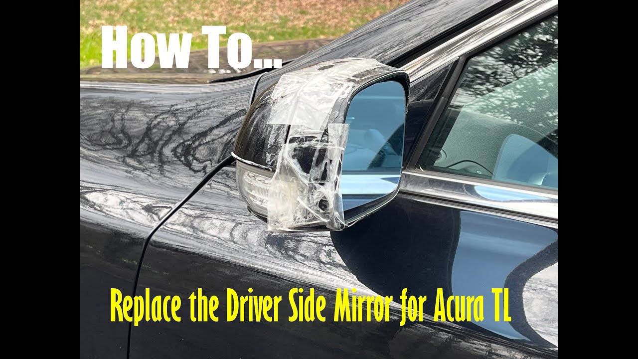 How To Replace a Driver Side Mirror for 2010-2014 Acura TL ( By Johnny S. K. Hsu)