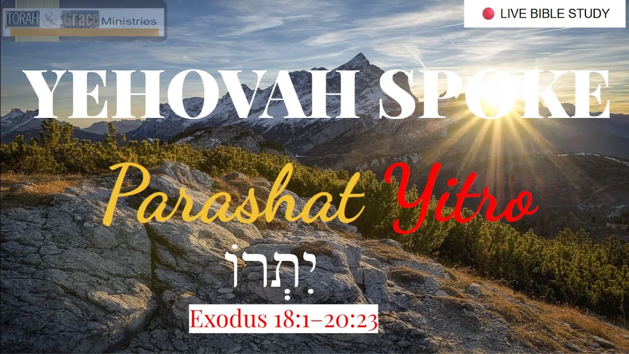 Hearing the Voice of YHVH | The Ten Commandments & Mount Sinai (Parashat Yitro)