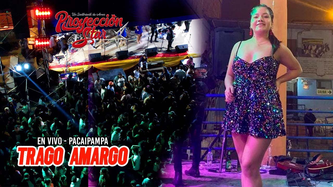 Proyeccion Star-Trago Amargo En vio-Pacaipampa