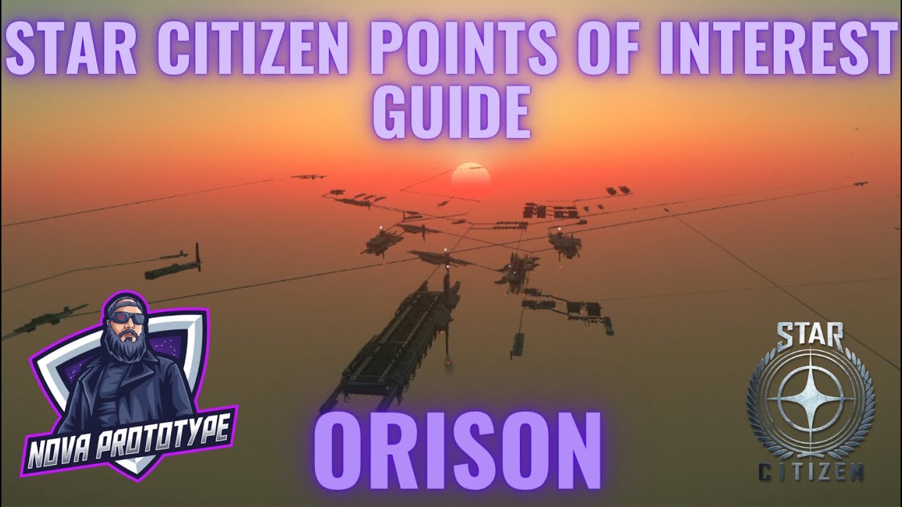 Star Citizen ORISON Beginners Guide: Points of Interest 3.17.2!