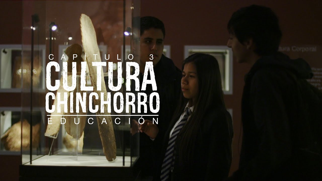 Cultura Chinchorro. Cap. 3 - Educación