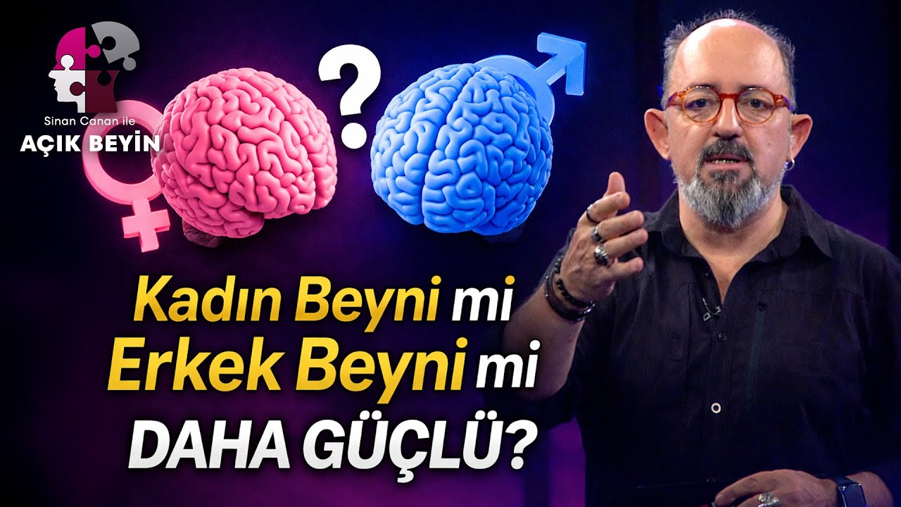 Kadınlar ve Erkekler Neden Birbirini Asla Anlayamıyor? | Sinan Canan ile Açık Beyin