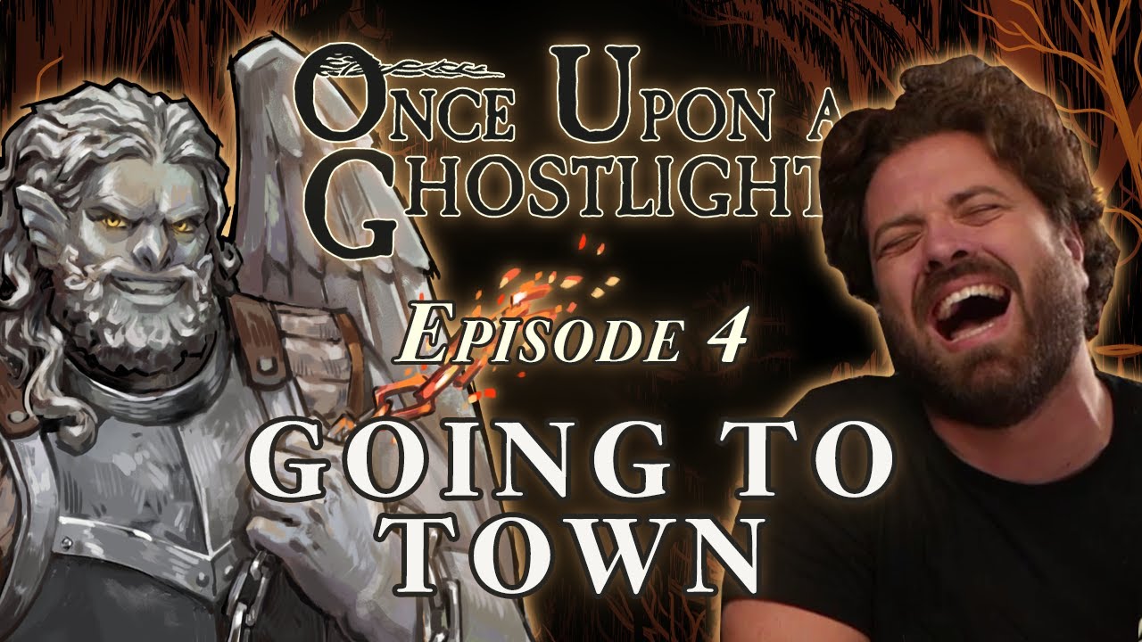 Once Upon a Ghostlight Ep. 4 | Going to Town | Crooked Moon Campaign