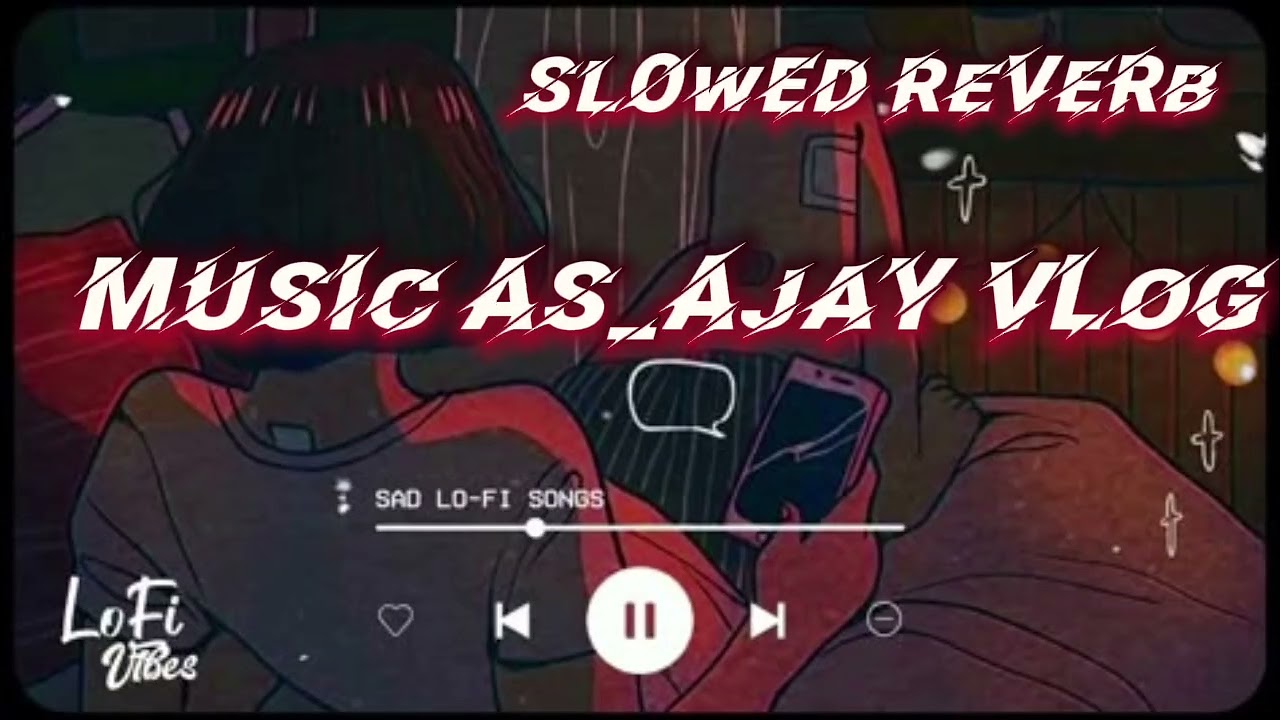 Slowed Reverb song