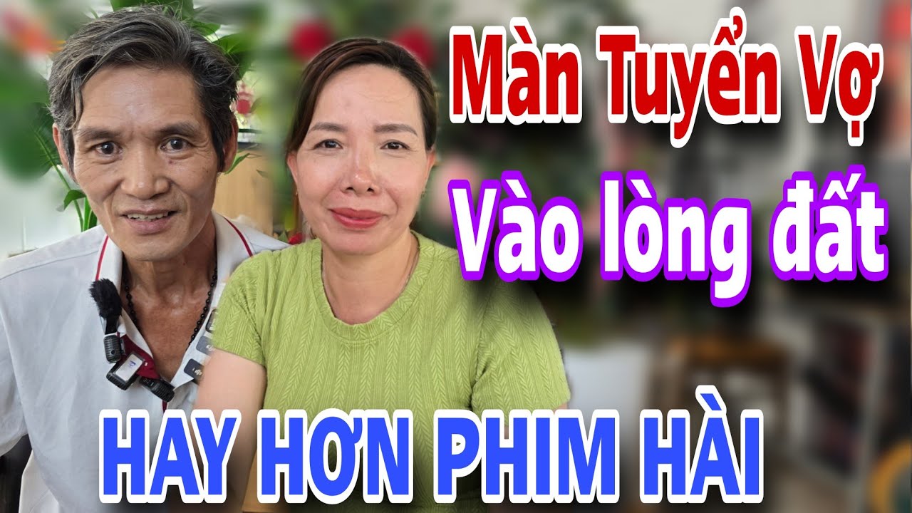 Hay Hơn Phim Hài Màn Tuyển Vợ Của Anh Trai Đi Vào Lòng Đất