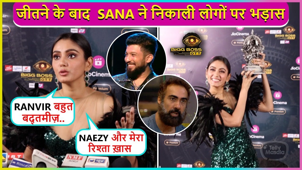 Sana Makbul First Interview After Winning BBOTT3, Slams Ranvir-Armaan, Calls Kritika Undeserving