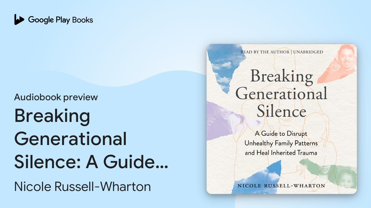 Breaking Generational Silence: A Guide to… by Nicole Russell-Wharton · Audiobook preview