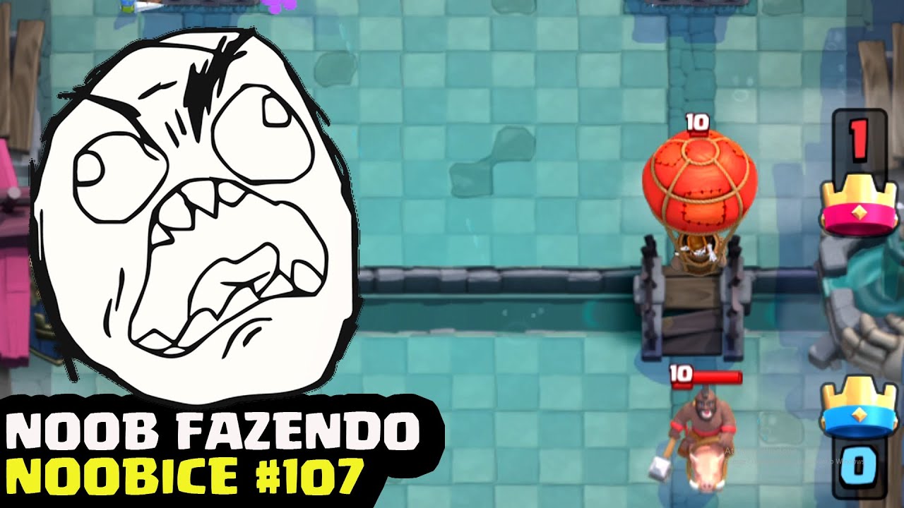 NOOB FAZENDO NOOBICE #107 - MOMENTOS ENGRAÇADOS NO CLASH ROYALE
