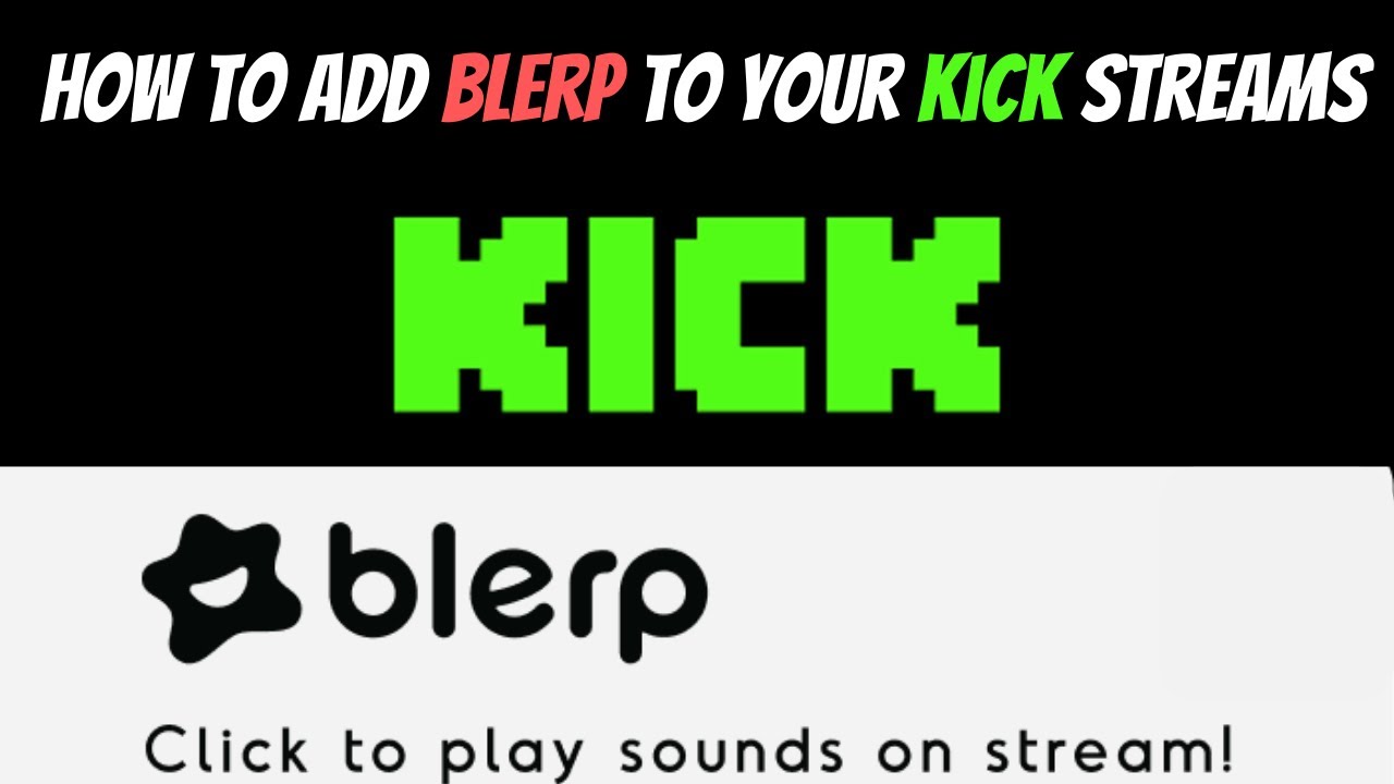 How To Add Blerp Sounds To Your Kick Streams