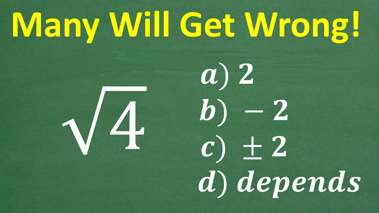 Only ONE Answer Is Correct — What Is The SQUARE ROOT of 4 Really?