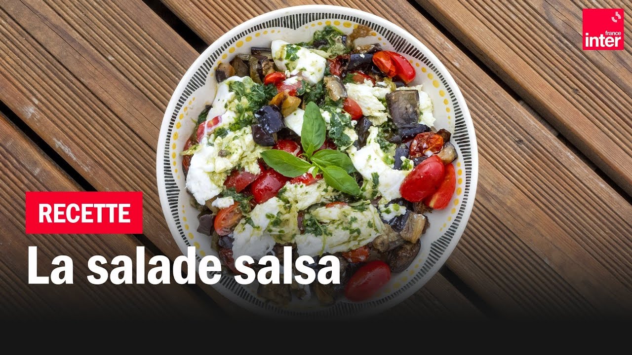 Salade d&rsquo;aubergine r&ocirc;ties et salsa - Les #recettes (d'&eacute;t&eacute;) de Fran&ccedil;ois-R&eacute;gis Gaudry