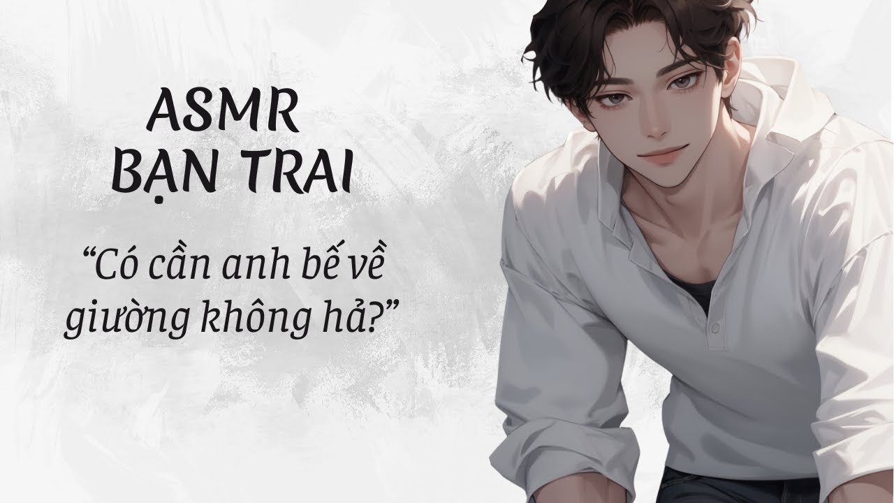 [ASMR Bạn trai tiếng Việt] Bạn trai chăm sóc khi bạn bị bệnh🤒💊 [M4F][Roleplay][Hôn][Ngọt ngào]