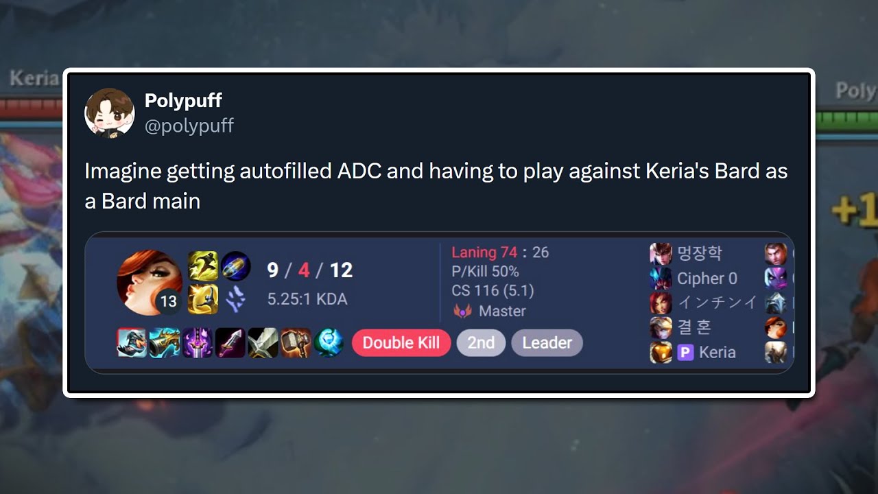 I played against Keria's Bard...