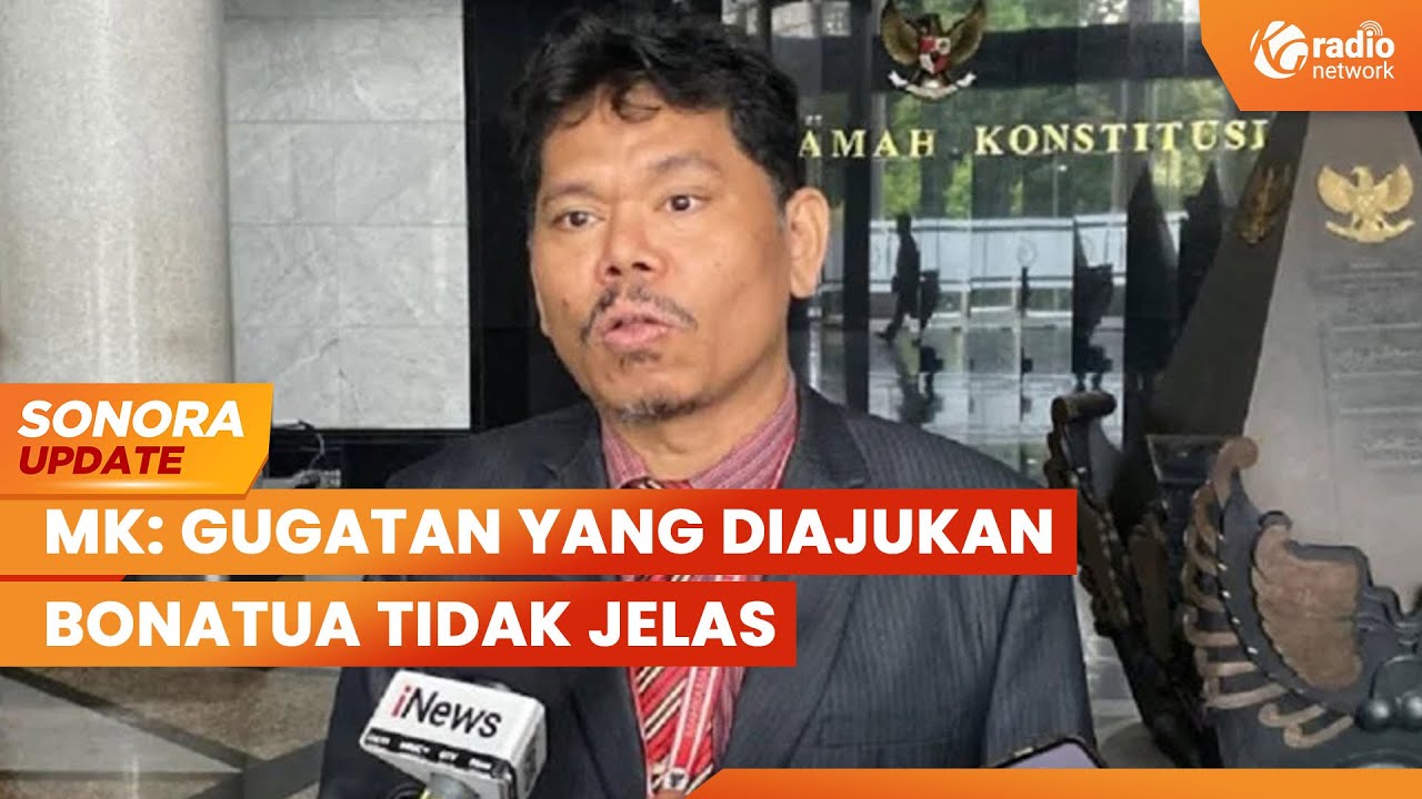 MK Tolak Gugatan Autentikasi Ijazah Capres dan Cawapres, Dinilai Tidak Jelas | SONORA UPDATE
