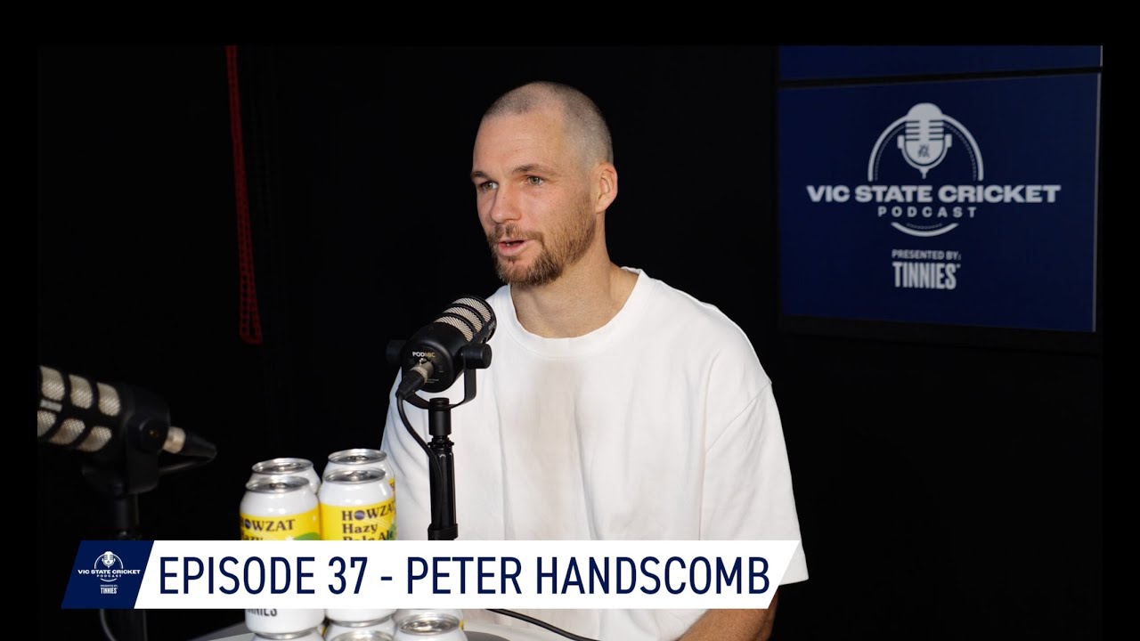 Vic State Cricket Podcast | Episode 37 - Peter Handscomb