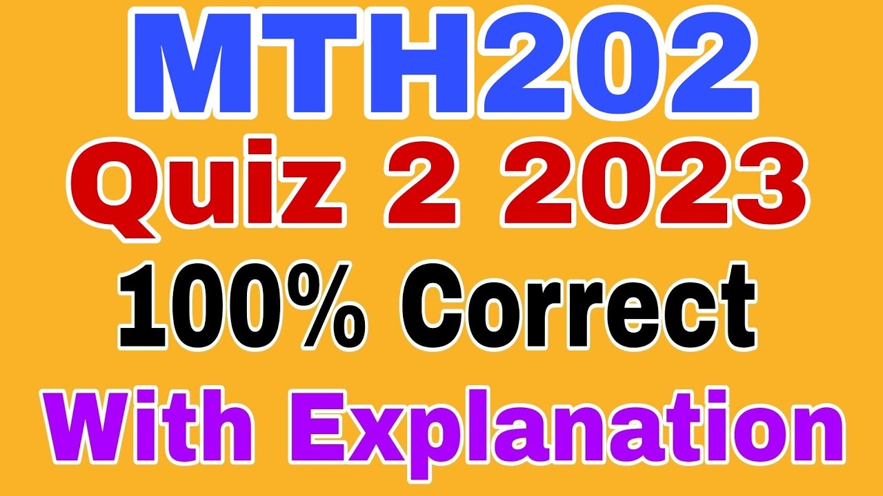 MTH202 Quiz 2 Spring 2023/ Mth202 quiz 2 solution 2023