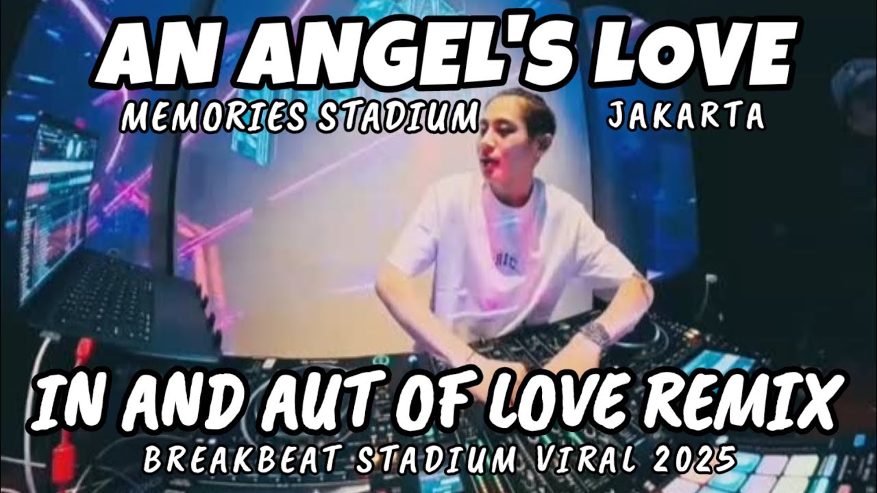 DJ AN ANGEL'S LOVE BREAKBEAT STADIUM 🎵 BREAKBEAT FULL BASS BETON 2025