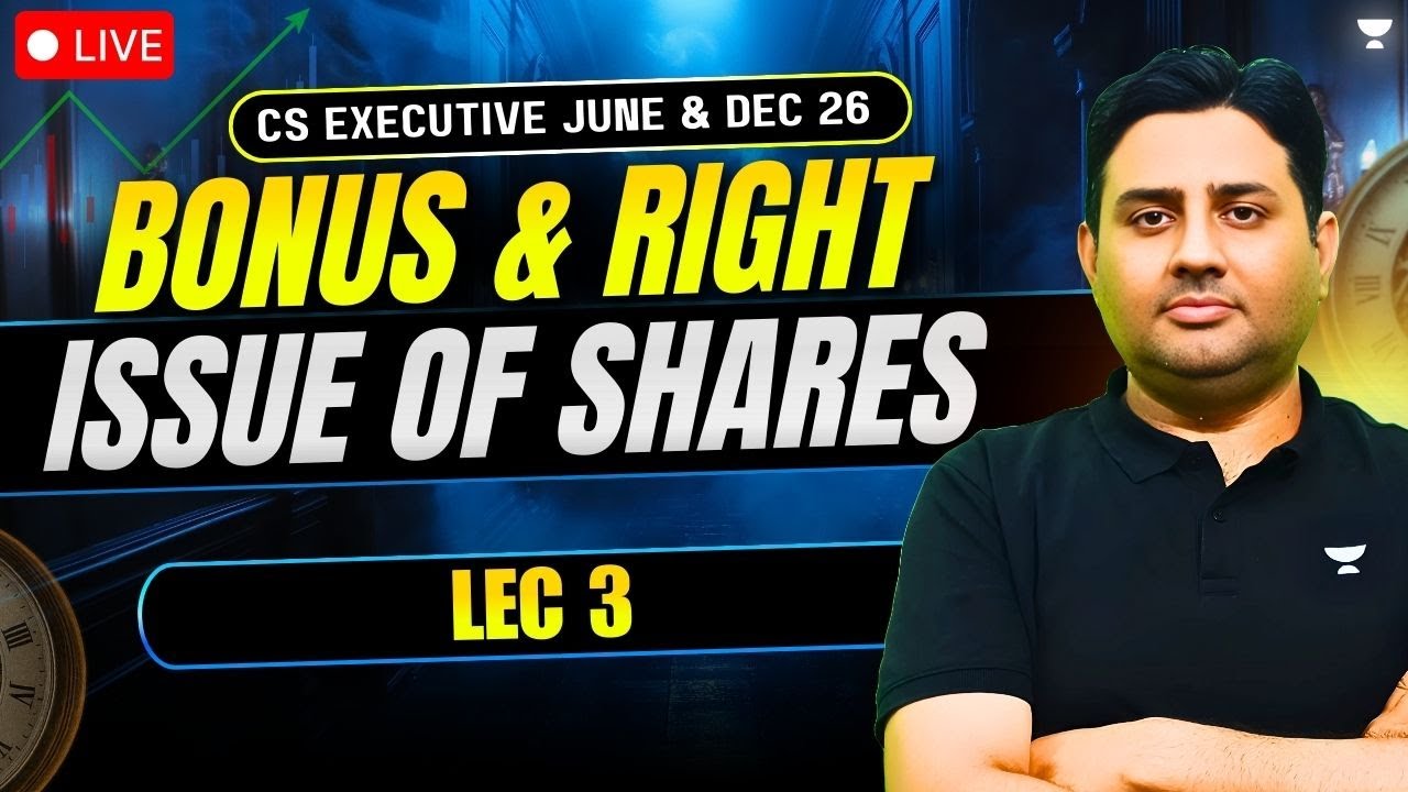 CAFM | BONUS & RIGHT ISSUE OF SHARES - L 3 | CS EXE JUNE & DEC 26 | UNACADEMY