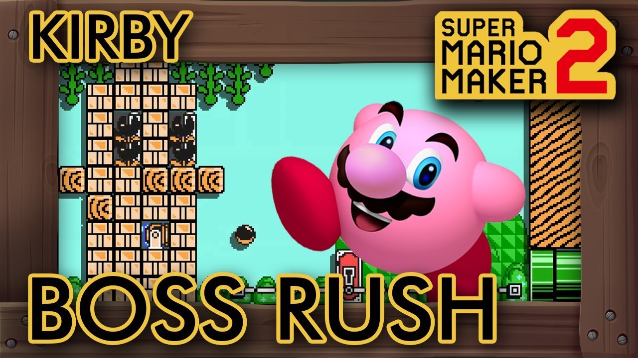 Super Mario Maker 2 - KIRBY BOSS RUSH